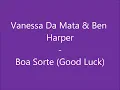 Vanessa Da Mata & Ben Harper - Boa Sorte (Good Luck) (Lyrics)