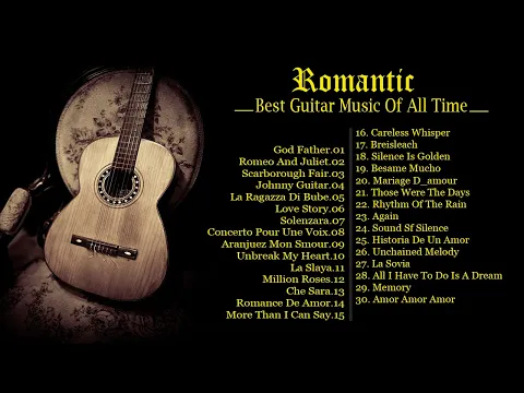Download MP3 TOP 30 ROMANTIC GUITAR MUSIC - The Best Love Songs of All Time - Peaceful | Soothing | Relaxation