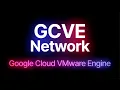 Google Cloud VMware Engine Network GCVE