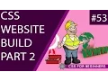 CSS Tutorial For Beginners 53 - CSS Website Build Part 2