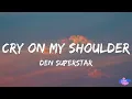 Deutschland sucht den Superstar - Cry On My Shoulder (Lyrics)