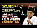 PESAN PENTING‼️lakukan di bulan MUHARRAM atau 1 SURO 💥 gus mukhlason rosyid