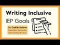 Writing Inclusive IEP Goals IEP Basics Undivided