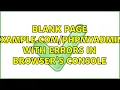 blank page example with errors in browser s console