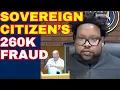 Sovereign Citizen Claims 250K Fraudulent Check Is Legal Tender