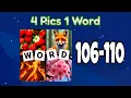 4 PICS 1 WORD Puzzle Game 2026 level 106 107 108 109 110