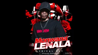 lyrical ray monwana le lenala prod by kattbeatz 