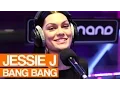 Download Lagu Jessie J - Bang Bang | Live Session