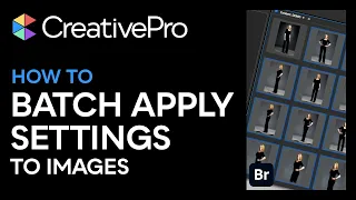 Bridge How to Batch Apply Settings to Images Tutorial
