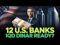 Iraqi Dinar News 12 Major U S Banks Prepare Behind the Scenes