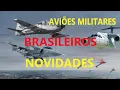 Lagu AVIÕES MILITARES BRASILEIROS COM NOVIDADES