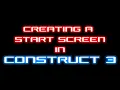 Creating a Start Screen in Construct 3