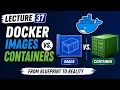 Docker Images vs Containers Explained Complete Docker Tutorial for Beginners 2026