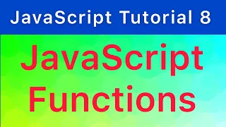 JavaScript Functions JavaScript Tutorial