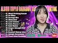 Download Lagu FULL ALBUM LAGU DANGDUT KOPLO PALING ENAK DIDENGAR | BIKIN BAPER | TOP SAAT INI Download Lagu FULL ALBUM LAGU DANGDUT KOPLO PALING ENAK DIDENGAR | BIKIN BAPER | TOP SAAT INI