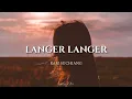 Download Lagu Ram Suchiang - Langer langer (lyrics)