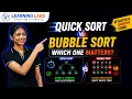 Quick Sort vs Bubble Sort Which One Matters