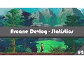 Arcane Devlog - Statistics