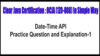 Java Certification Date Time API Practice Question and Explanation - 1 by Durga sir