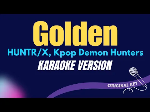 Video Thumbnail: GOLDEN - HUNTR/X, Kpop Demon Hunters (KARAOKE VERSION)