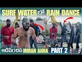 Lagu Shrf Water లో Rain Dance ఆడడిపించిన imran Anna Part 2 | Pareshan Family 