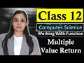 Working With Function - Multiple Value Return Use of return CBSE Class 12