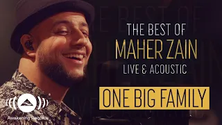 Download Maher Zain - One Big Family | The Best of Maher Zain Live \u0026 Acoustic MP3