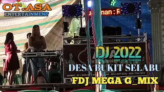 Download DJ 2022.bergoyang Bukit selabu.OT.ASA.(FDJ.MEGA G_MIX). MP3