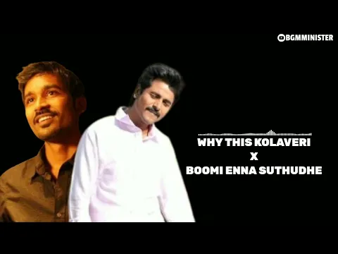 Download MP3 Why This kolaveri x Boomi Enna suthudhe ringtone I Anirudh l Bgmminister l Subscribe