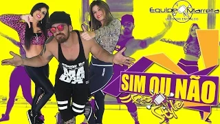 sim ou n o anitta feat maluma coreografia equipe marreta oficial fit style 