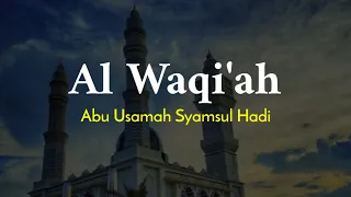 Download Surah Al Waqiah | Abu Usamah Syamsul Hadi MP3