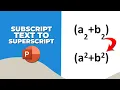 How to change subscript text to Superscript in PowerPoint