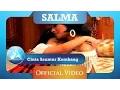 SALMA - Cinta Saumur Kembang (Official Video Clip)