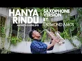 Download Lagu Hanya Rindu - Andmesh Kamaleng (Saxophone Cover by Desmond Amos)