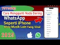Download Lagu Cara Mengganti Nada Dering WhatsApp Dengan Nada iPhone