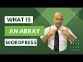 What is an Array in WordPress iamitmm