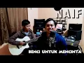 Naif - benci untuk mencinta (cover D'BIJI)