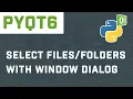 How To Use QFileDialog To Select Files In PyQt6