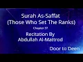 Download Lagu Surah As-Saffat (Those Who Set The Ranks) Abdullah Al-Mattrod  Quran Recitation