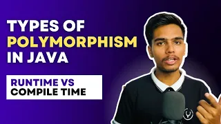 Types Of Polymorphism in Java - Runtime vs Compile Time Polymorphism in Java