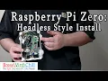 Raspberry Pi Zero Headless Style Install