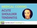 Medical Coding for Acute Shoulder Tendinitis