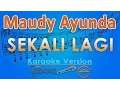 Maudy Ayunda - Sekali Lagi (Karaoke) | GMusic