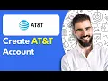 How to Create AT T Account Online in 2025