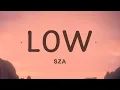 Download Lagu SZA - Low (Lyrics)