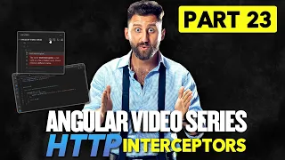 Angular Series Part 23 HTTP interceptors