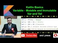 Kotlin Basics - Variable Var Mutable and Val Immutable with Practical Demo