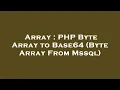 Array PHP Byte Array to Base64 Byte Array From Mssql