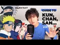 What Kun Chan San actually means in Japanese Naruto Kun
