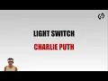 Download Lagu Charlie Puth - Light Switch | Lirik Terjemahan Indonesia